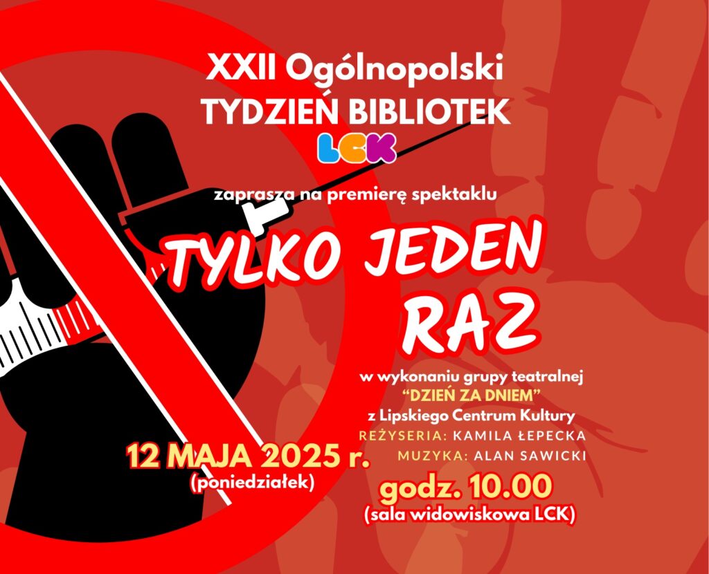 Grafika promująca wydarzenie z podstawowymi informacjami o spektaklu (nazwa, data, miejsce, obsada aktorska) na czerwonym tle z grafiką czarnej dłoni trzymającej strzykawkę i znakiem zakazu.