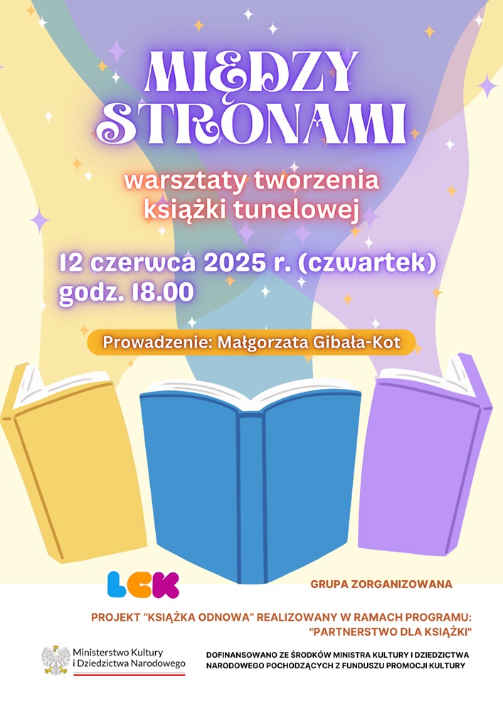 Plakat promujący z podstawowymi informacjami o wydarzeniu (nazwa, data, imię i nazwisko prowadzącego, rodzaj dofinansowania) na kolorowym - pastelowym tle oraz logotyp organizatora oraz Ministerstwa Kultury i Dziedzictwa Narodowego.