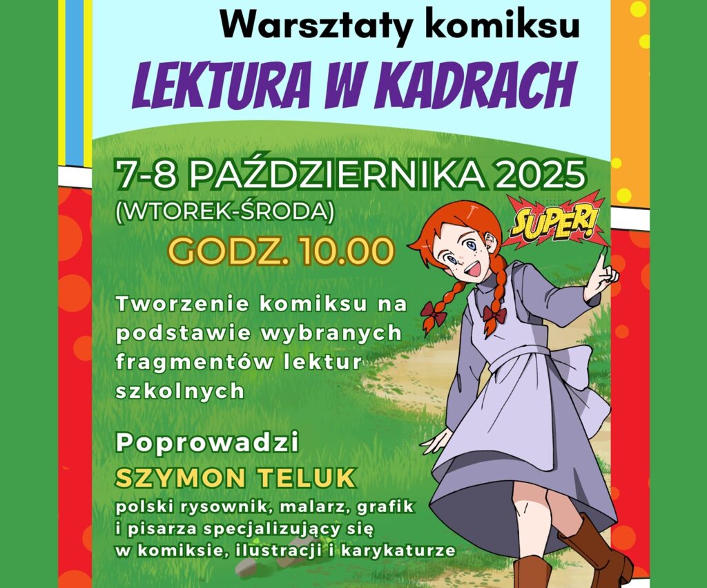 Baner promujący warsztaty z podstawowymi informacjami (nazwa, data, godzina, krótki opis, prowadzący) na zielonym tle z rysunkową postacią Ani z zielonego wzgórza.