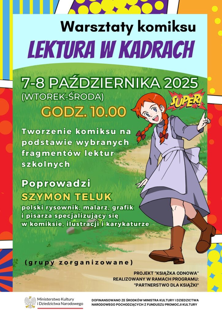 Plakat promujący warsztaty z podstawowymi informacjami (nazwa, data, godzina, krótki opis, prowadzący) na zielonym tle z rysunkową postacią Ani z zielonego wzgórza, logotypem Ministerstwa Kultury i Dziedzictwa Narodowego, informacją o projekcie i o dofinansowaniu