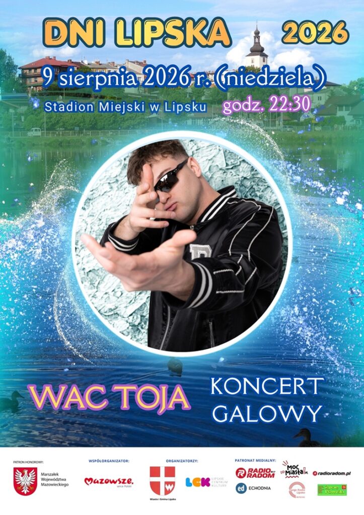 Plakat promujący koncert galowy z podstawową informacją o wydarzeniu (nazwa, data, miejsce) na kolorowym tle panoramy miasta ze zdjęciem artysty (Wac Toja) oraz logotypami organizatorów i patronatów medialnych.