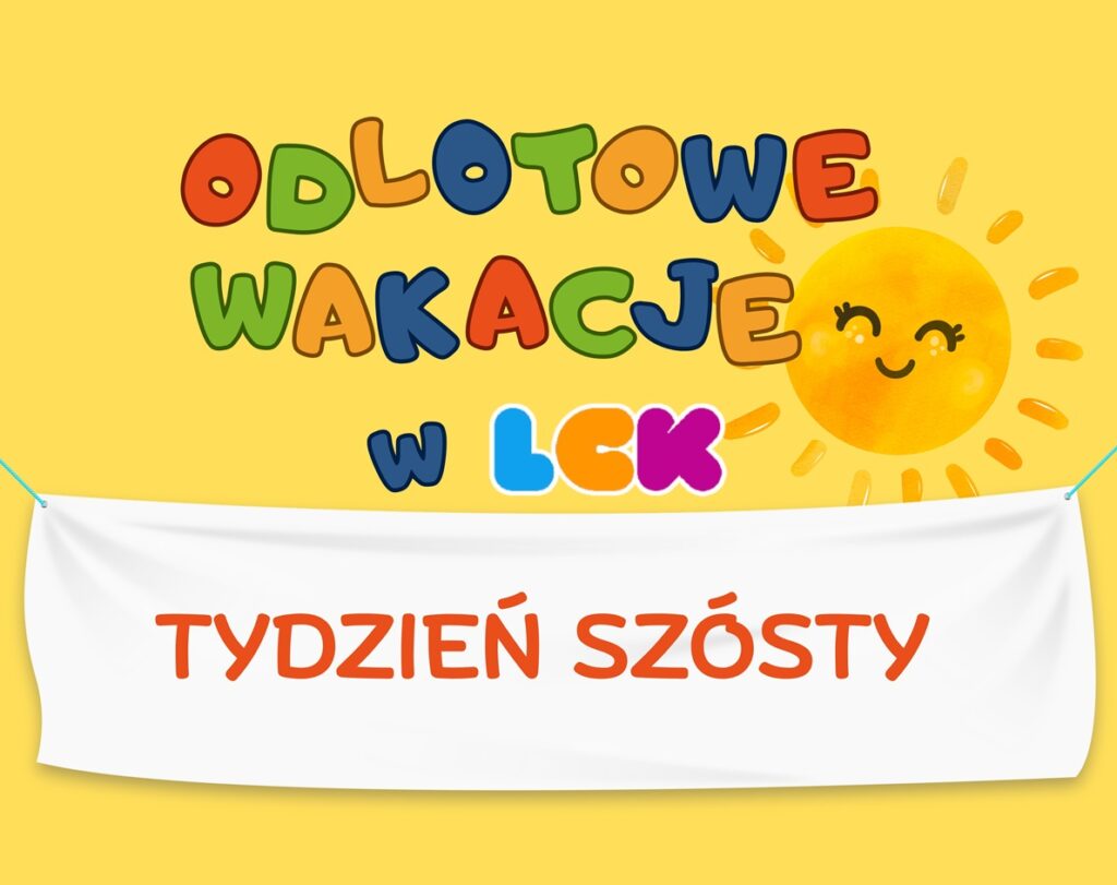 Baner z kolorowymi literami nawiązującymi do nazwy wydarzenia z grafiką uśmiechniętego słońca na żółtym tle i białym transparentem z napisem "tydzień szósty"